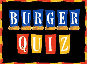 Burger Quiz
